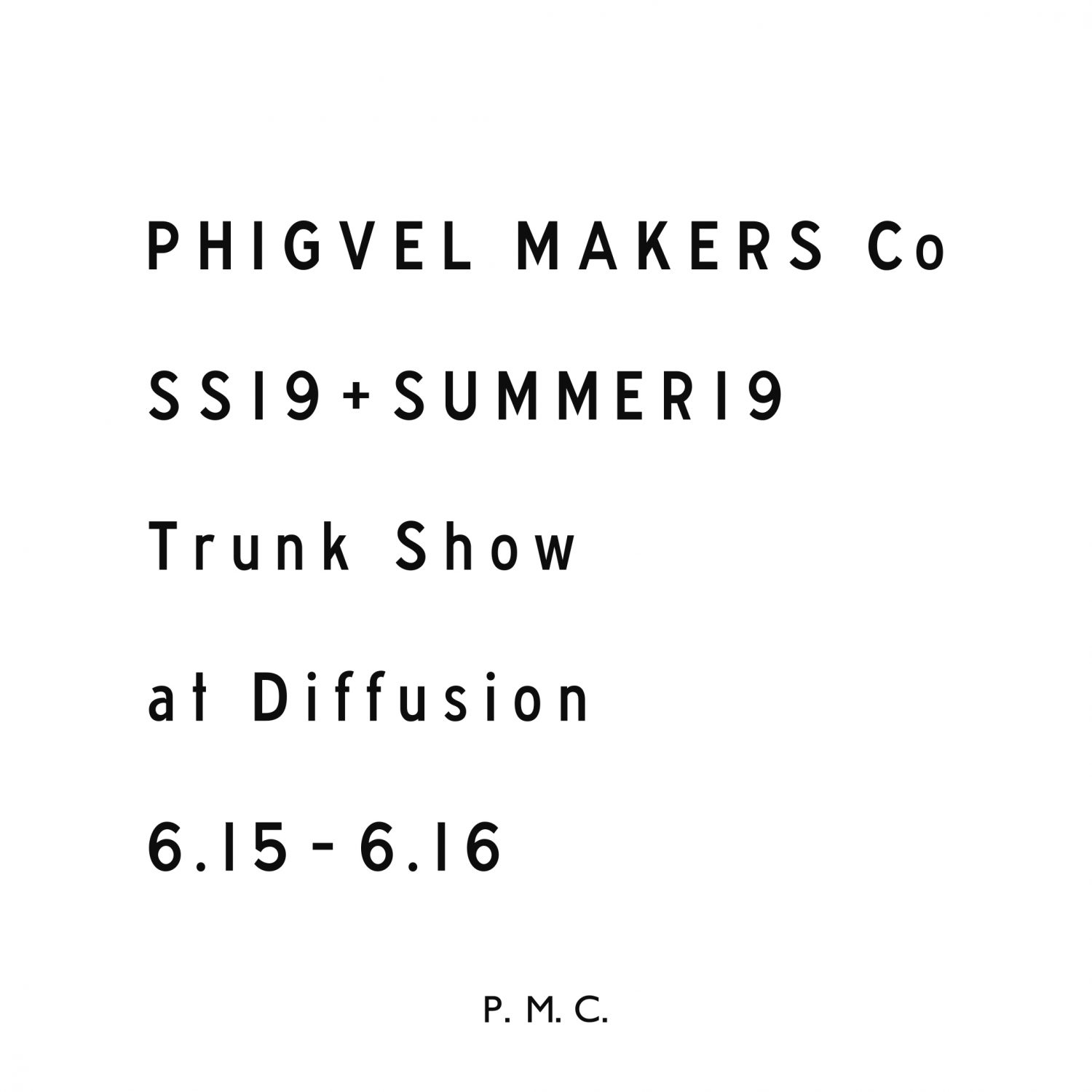 PHIGVEL Trunk Show at Diffusion