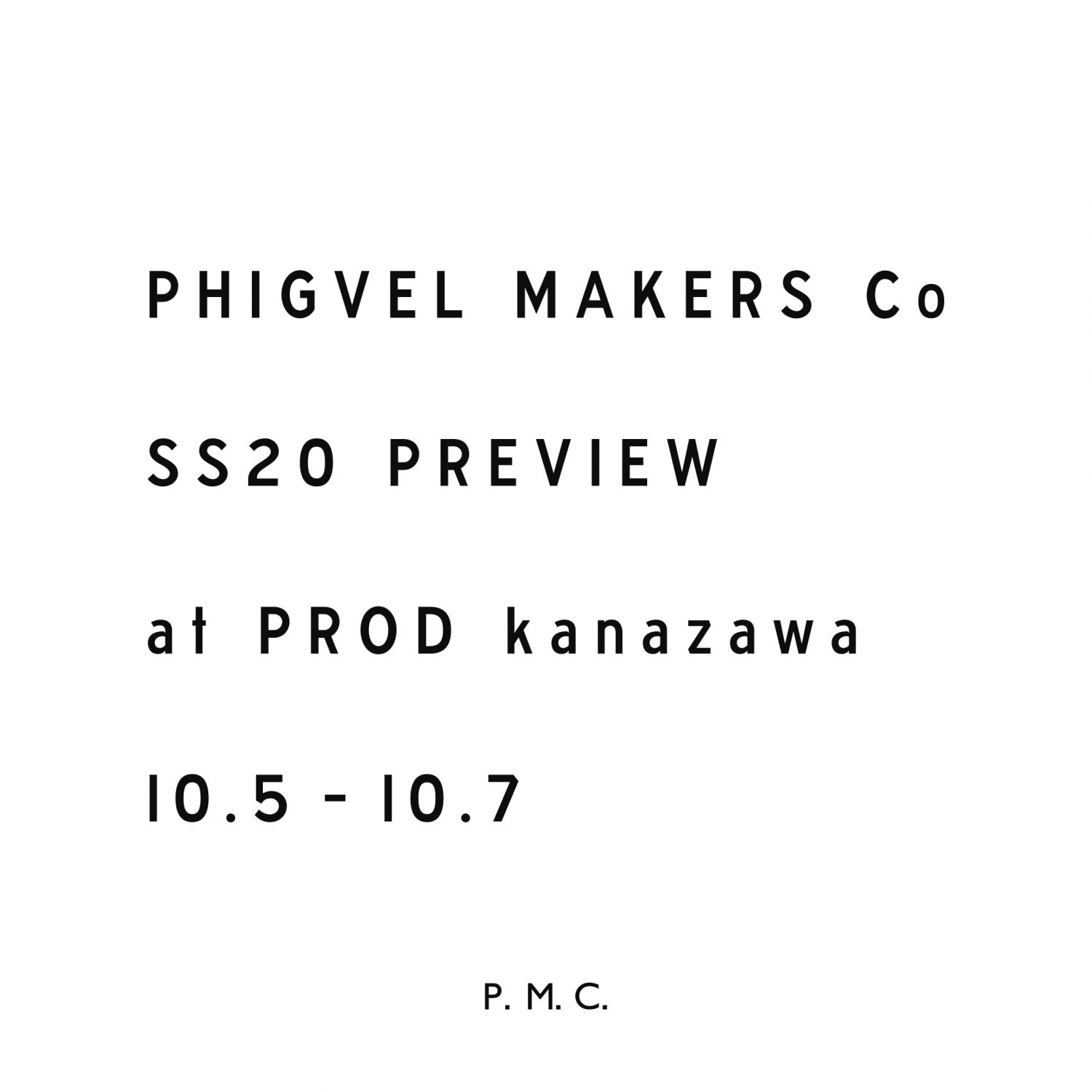 PHIGVEL SS20 PREVIEW at PROD kanazawa